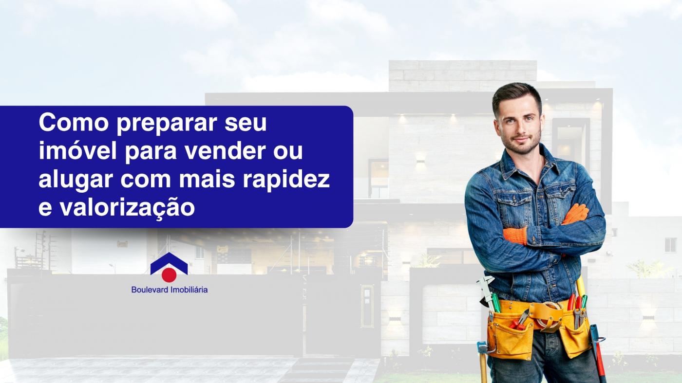 Como preparar seu imóvel para vender ou alugar com mais rapidez e valorização em Ribeirão Preto
