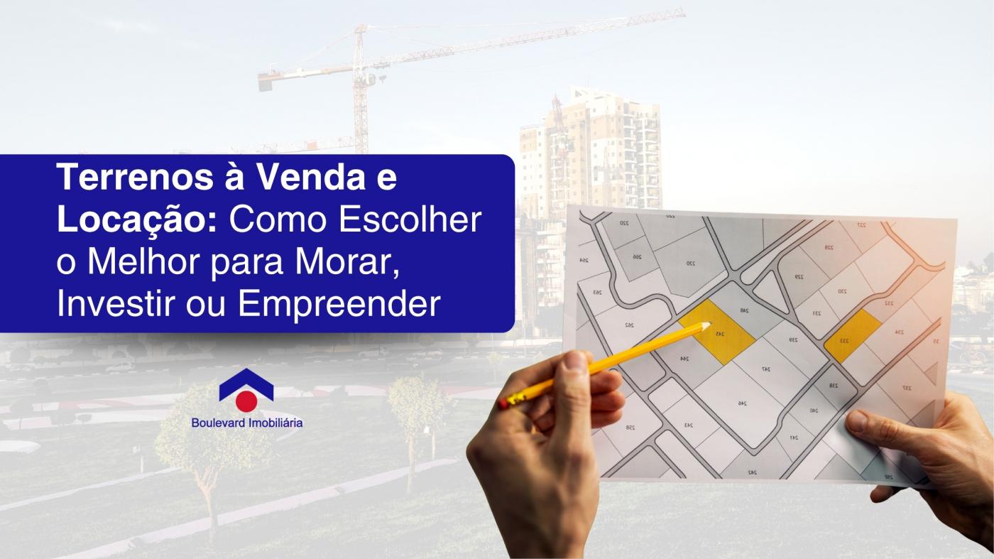 Terrenos à Venda e Locação em Ribeirão Preto: Como Escolher o Melhor para Morar, Investir ou Empreender