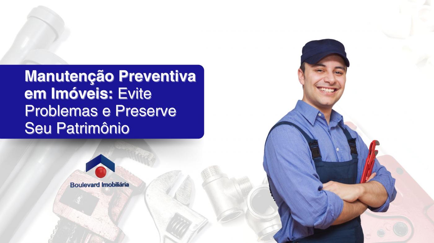 Manuteno Preventiva em Imveis: Evite Problemas e Preserve Seu Patrimnio