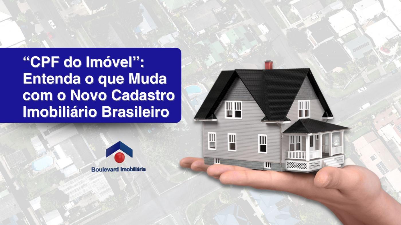 CPF do Im�vel: Entenda o que Muda para Propriet�rios em Ribeir�o Preto com o Novo Cadastro Imobili�rio Brasileiro
