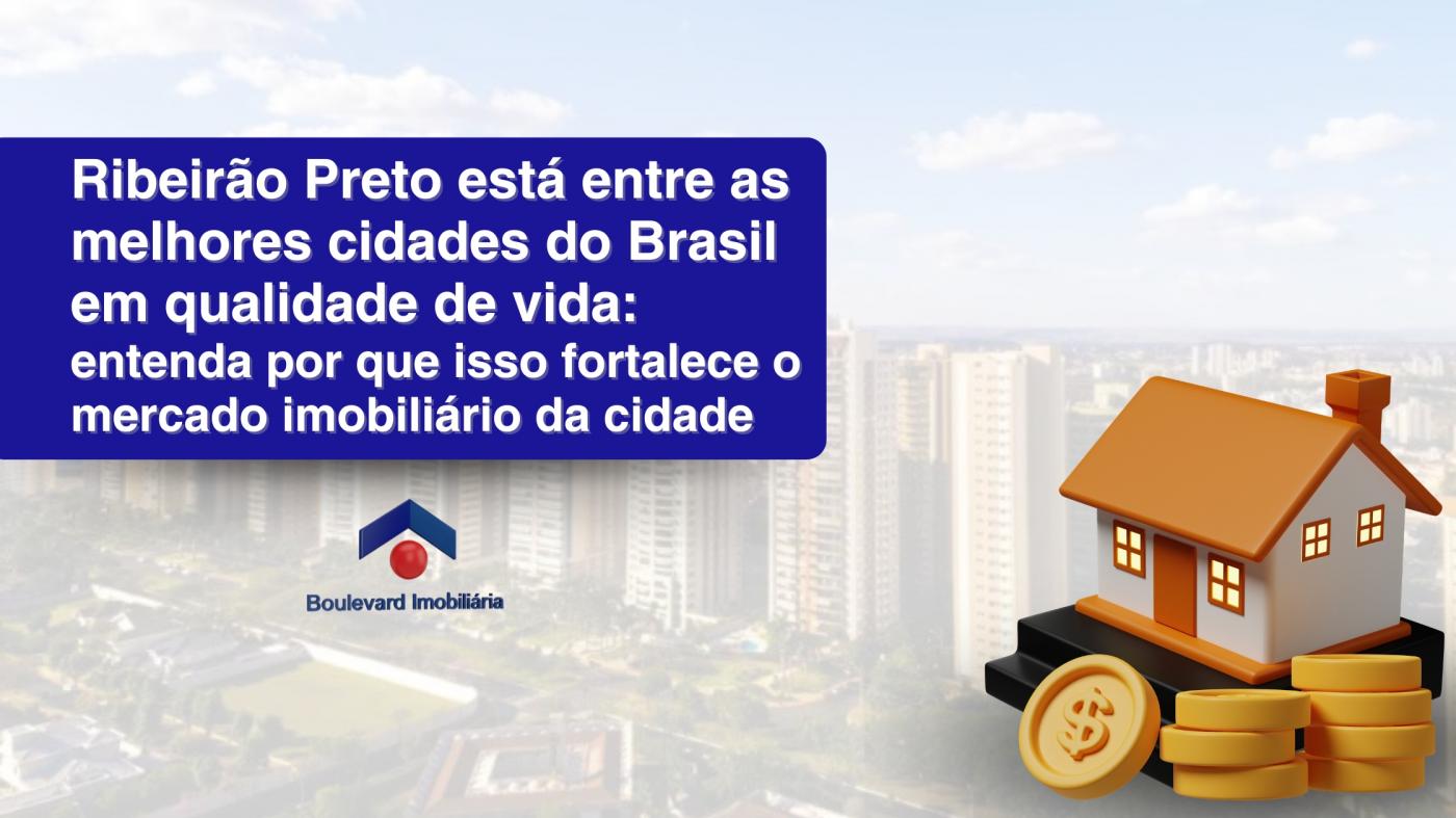 Ribeir�o Preto est� entre as melhores cidades do Brasil em qualidade de vida: entenda por que isso fortalece o mercado imobili�rio da cidade